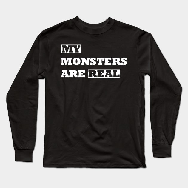 My Monster Are Real Long Sleeve T-Shirt by Mariteas